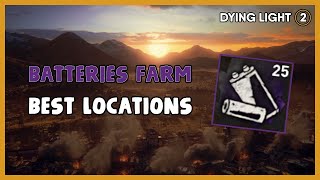 Dying Light 2 BEST BATTERY FARM How to Find Batteries in Dying Light 2 [upl. by Voleta]