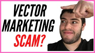 Is Vector Marketing A Scam [upl. by Rekoob780]