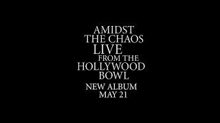 Amidst the Chaos Live from the Hollywood Bowl Trailer [upl. by Deyes677]