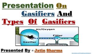 Gasifiers And Types Of Gasifiers [upl. by Ardnaskela666]