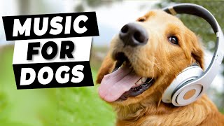 Music For Dogs  Calming Separation Anxiety Music for Dog Relaxation [upl. by Sioux]