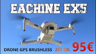 EACHINE EX5 ðŸ˜¥ Vale la pena Ex 5 DRONE BRUSHLESS GPS  250 gramos [upl. by Dixil]