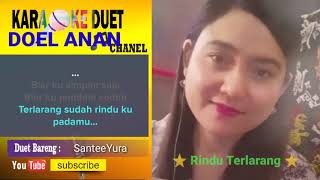 Rindu terlarang karaoke Smule Feat SanteeYura [upl. by Ahsert122]