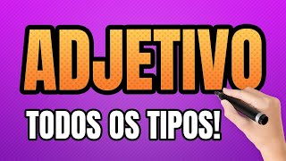 Adjetivo – O que é Adjetivo Todos os Tipos [upl. by Atiker]