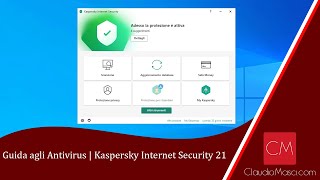 Guida agli Antivirus  Kaspersky Internet Security 21 [upl. by Florenza]