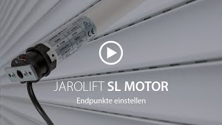 Endpunkte einstellen  SL Rohrmotor  JAROLIFT [upl. by Iphagenia]