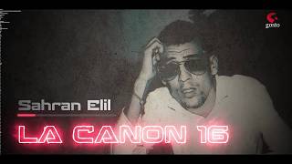 La Canon 16  Sahran Elil  Officiel Audioلا كانون ١٦ [upl. by Godfry]