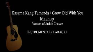 Kasama Kang TumandaGrow Old With You Mashup Jackie Chavez version KARAOKE with Lyrics Wedding Song [upl. by Nylrebmik880]