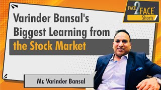 Varinder Bansals biggest learning from the stock market  Face2FaceShorts [upl. by Leugimsiul]