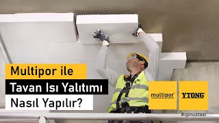 Multipor Tavan Isı Yalıtım Uygulaması [upl. by Calderon]