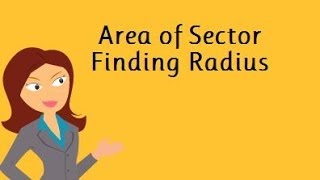 Area of sector  Finding Radius CirclesGeometry HelpMooMooMath [upl. by Nitsyrk]