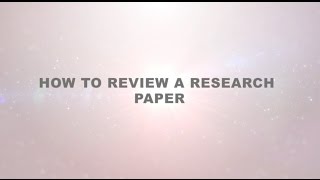 How to Review a Research Paper [upl. by Barbara]