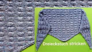 einfaches flaches Dreieckstuch stricken [upl. by Dennet891]