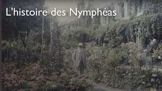 LHISTOIRE DES NYMPHÉAS  Lhistoire des Nymphéas  FR  Musée de lOrangerie [upl. by Ellatnahc]