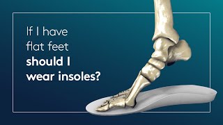 If I have flat feet should I wear insoles [upl. by Cuda]