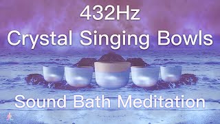 432Hz Crystal Singing Bowls Sound Bath  Relaxing Waves  Deep Healing Meditation Music [upl. by Ithaman]