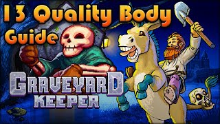 GRAVEYARD KEEPER 13 Quality Body Guide HOW TO EMBALM FOR WHITE SKULLS [upl. by Ariajay247]