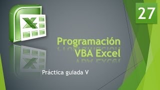 Curso VBA Excel Formularios Práctica guiadaV Vídeo 27 [upl. by Salita]