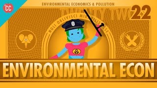 Environmental Econ Crash Course Economics 22 [upl. by Clementas]