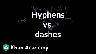 Hyphens vs dashes  Punctuation  Khan Academy [upl. by Romalda]