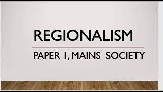 Lecture 3 Regionalism Society for Mains Paper 1 UPSCCSEIAS [upl. by Jany]