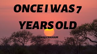 Lukas Graham  Once I was 7 years old 7 Years Lyrics [upl. by Enelyk]