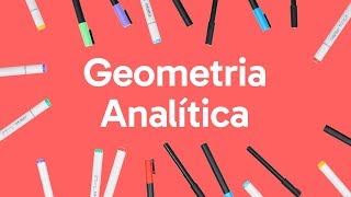 GEOMETRIA ANALÍTICA  QUER QUE DESENHE  DESCOMPLICA [upl. by Cele]