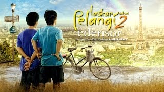 Laskar Pelangi 2  Edensor  Official Trailer [upl. by Auvil64]