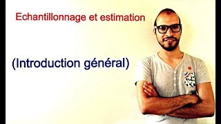 Échantillonnage et estimation 1  introduction générale [upl. by Paske]