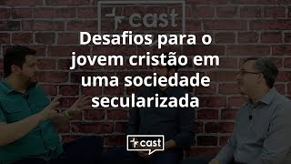 Desafios para o jovem cristão em uma sociedade secularizada  VEcast 17 [upl. by Ortrud]