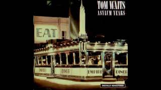 Tom Waits  Asylum Years Full Album [upl. by Ylrak]