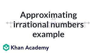 Approximating irrational number exercise example  PreAlgebra  Khan Academy [upl. by Kurtz91]