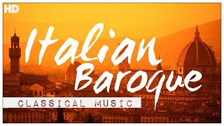 Italian Baroque Classical Music  Vivaldi Corelli Frescobaldi Salieri Boccherini [upl. by Adekam]