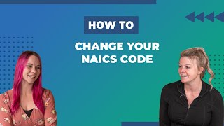 How To Change Your NAICS Code [upl. by Ahsienor]