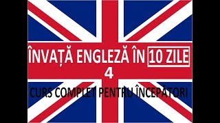 Invata engleza in 10 ZILE  Curs complet pentru incepatori  LECTIA 4 [upl. by Hemetaf375]