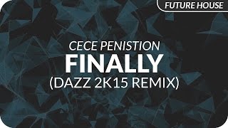 CeCe Peniston  Finally DAZZ 2k15 Remix [upl. by Rehpretsirhc901]