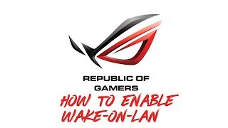 🔧 ASUS – Enable WakeonLAN WoL on UEFI BIOS  StepbyStep Guide [upl. by Ithsav]