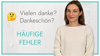 Vielen danke Dankeschön Häufige Fehler  und wie es richtig geht [upl. by Thorin]