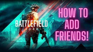 How To Add Friends In Battlefield 2042 [upl. by Rosy]