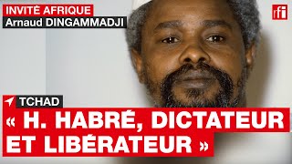 « Hissène Habré a été à la fois dictateur et libérateur du Tchad » souligne A Dingammadji • RFI [upl. by Ahsoem]