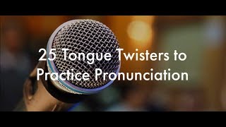 25 English Tongue Twisters Practice to Improve Pronunciation [upl. by Darya863]