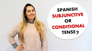 When to use the Spanish subjunctive or The Conditional Tense in Spanish [upl. by Ivens]