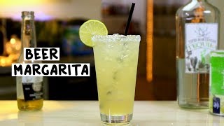 Beer Margarita  Tipsy Bartender [upl. by Felicdad865]