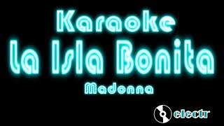 La Isla Bonita  Madonna Karaoke [upl. by Eneirda]