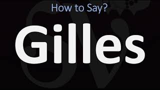 How to Pronounce Gilles CORRECTLY [upl. by Adnahcir]