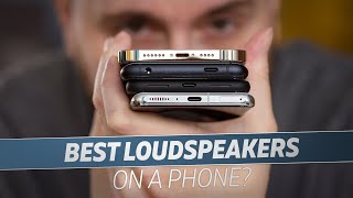 Which Phone Has The Best Loudspeakers [upl. by Imehon]