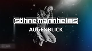 Söhne Mannheims  Augenblick Official Video [upl. by Eiramannod]