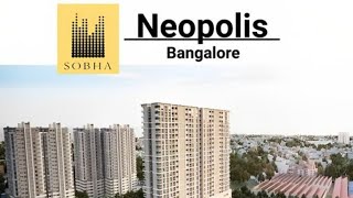 SOBHA NEOPOLIS At Panathur Road Bangalore [upl. by Jurkoic]