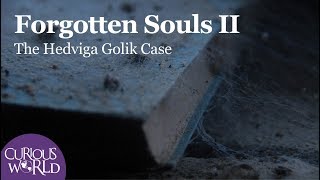 Forgotten Souls II The Hedviga Golik Case [upl. by Ranson]