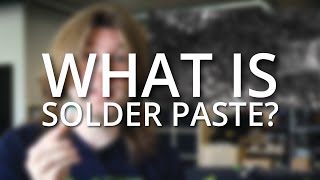 Pro Tips What is Solder Paste [upl. by Ahtiek]